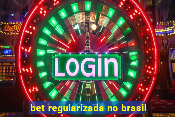 bet regularizada no brasil